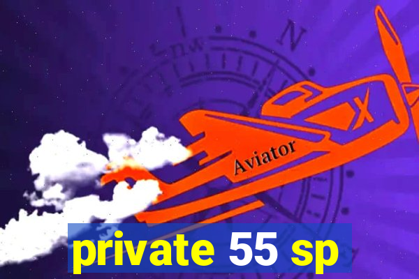 private 55 sp